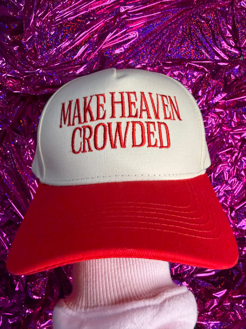 Make Heaven Crowded Hat